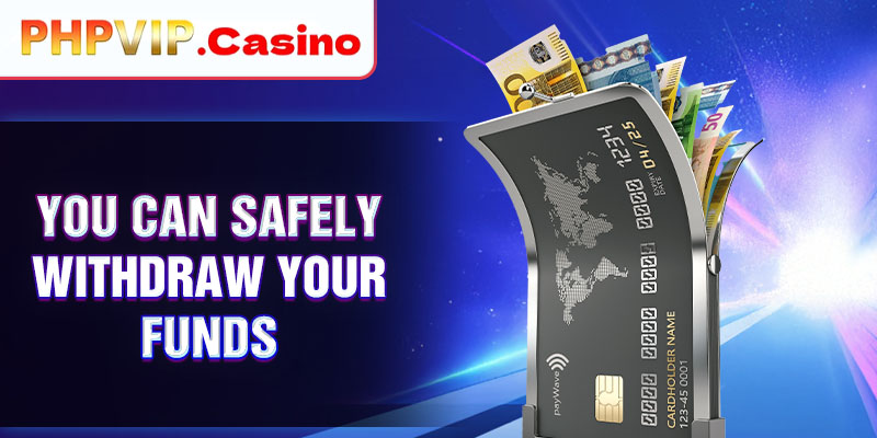 You can safely withdraw your funds